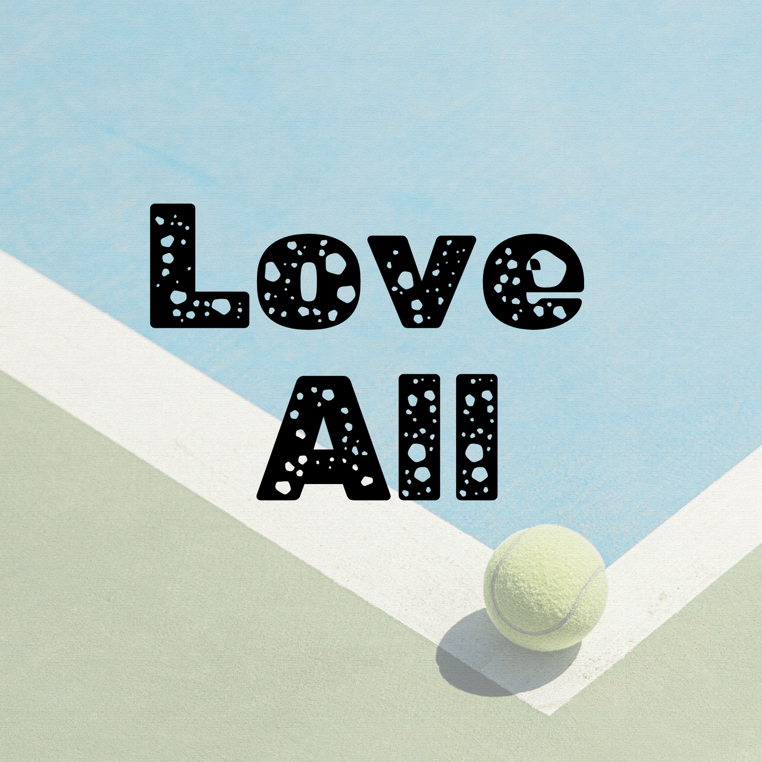 For Love All